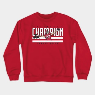 Travis Kelce World Champ Crewneck Sweatshirt